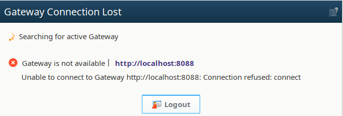 Error message reading &quot;Gateway Connection Lost, Gateway is not available&quot; 